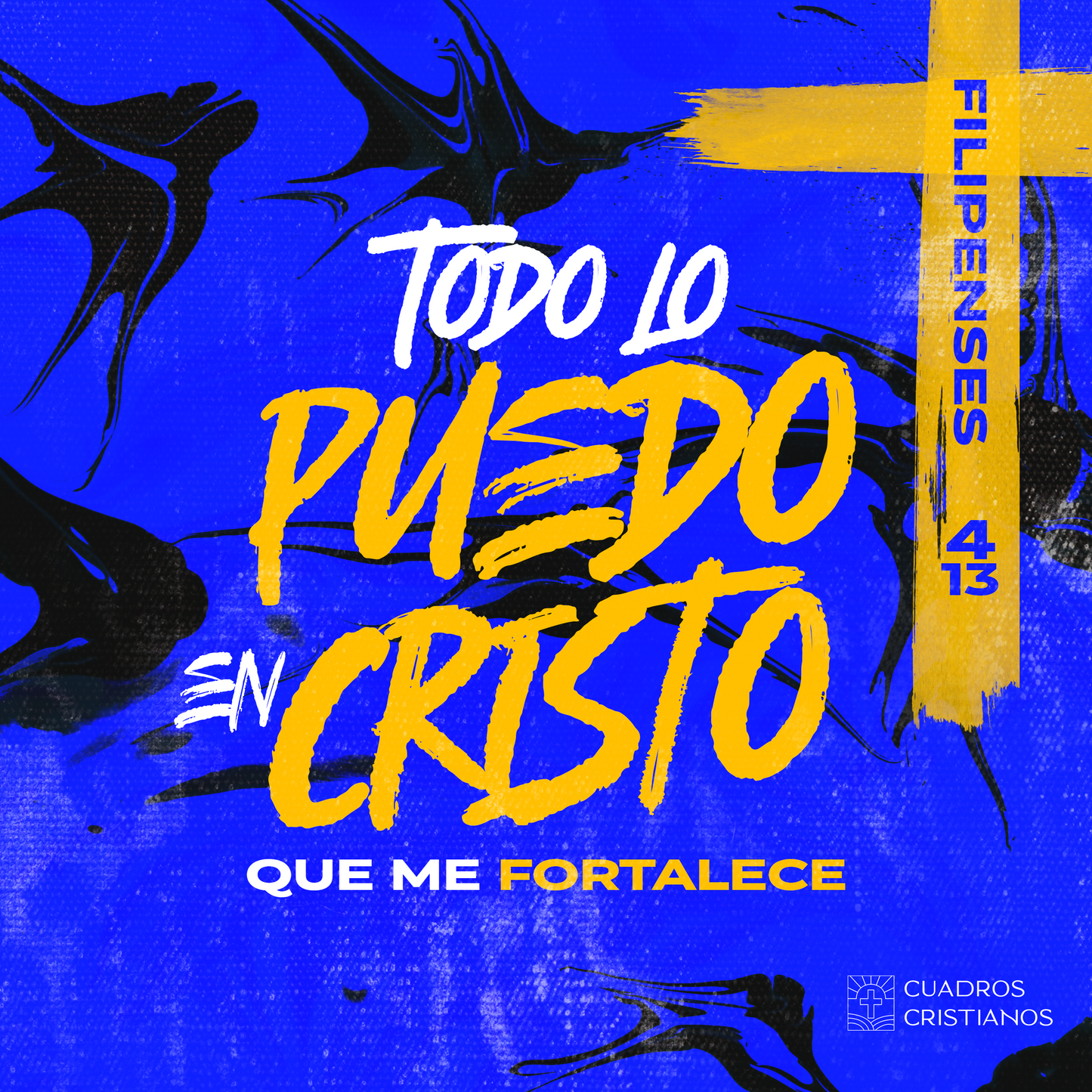 Todo lo puedo en Cristo que me fortalece -  Filipenses 4.13